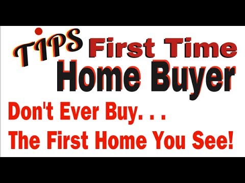 First Time Home Buyer Tips Maryland | Never Buy The First Home You Visit..